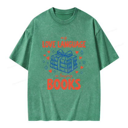 Pagewings My Love Language Is Buying Books Unisex Washed T-shirt