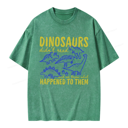 Pagewings Dinosaurs Didn't Read Unisex Washed T-shirt