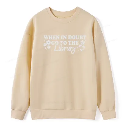 Pagewings When In Doubt Go To The Library Unisex Classic Sweatshirt