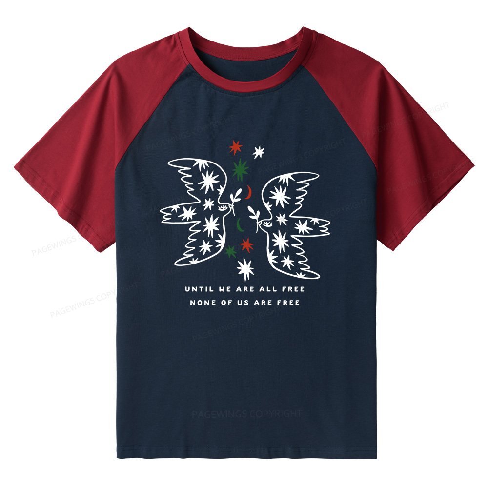 Pagewings Until We Are All Free None Of Us Are Free Raglan T-shirt