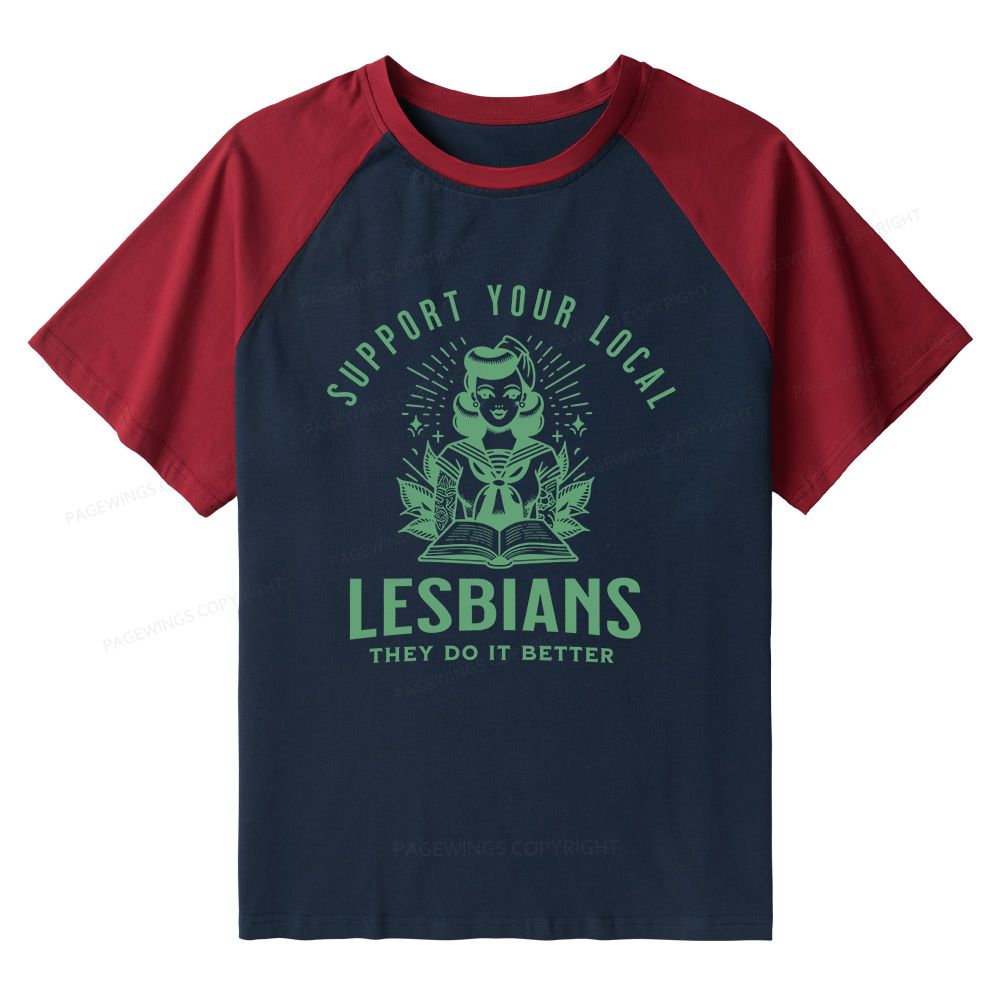 Pagewings Support Your Local Lesbians Raglan T-shirt