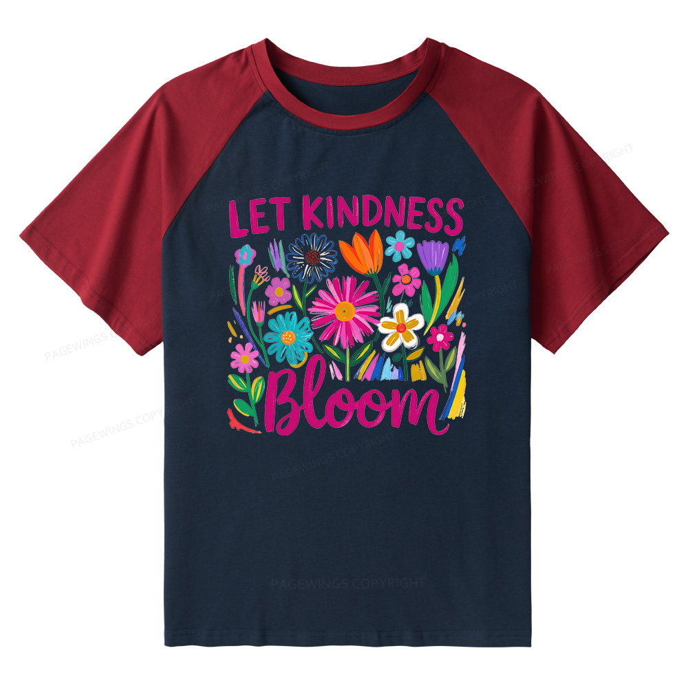 Pagewings Let Kindness Bloom Raglan T-shirt