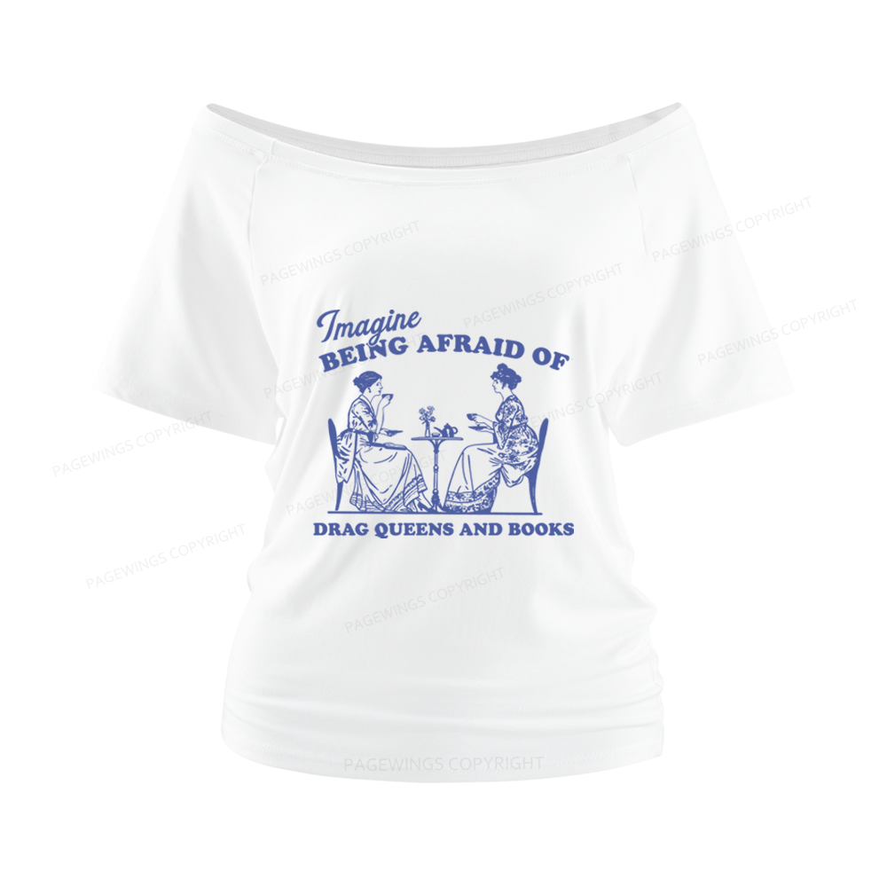 Pagewings Drag Queens Women Off Shoulder T-shirts
