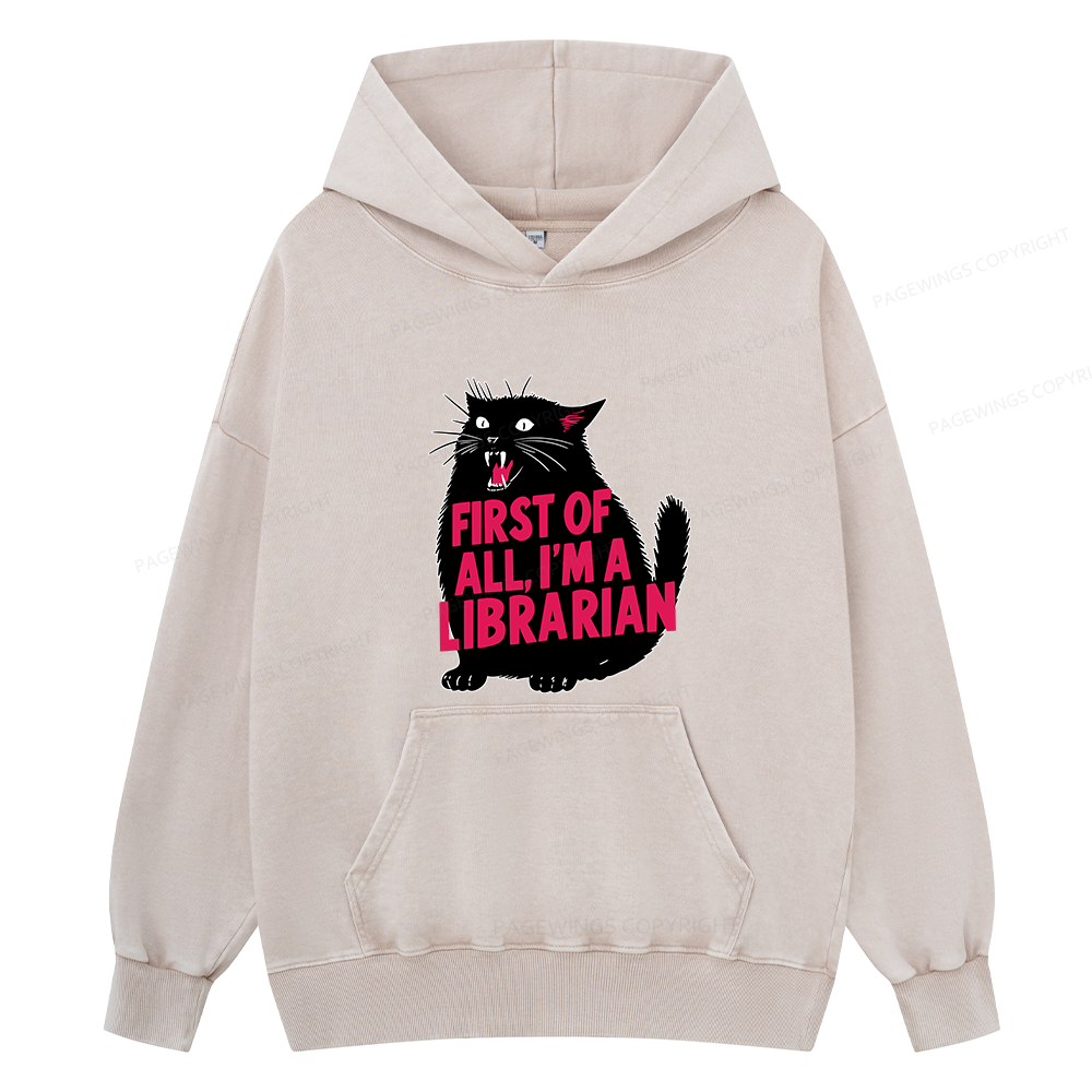 Pagewings First of All I'm a Librarian Unisex Washed Hoodie