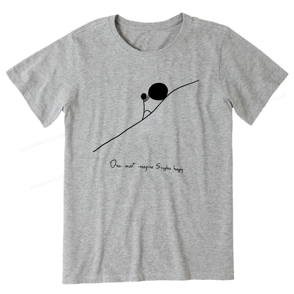 Pagewings One Must Imagine Sisyphus Happy Unisex Classic T-shirt
