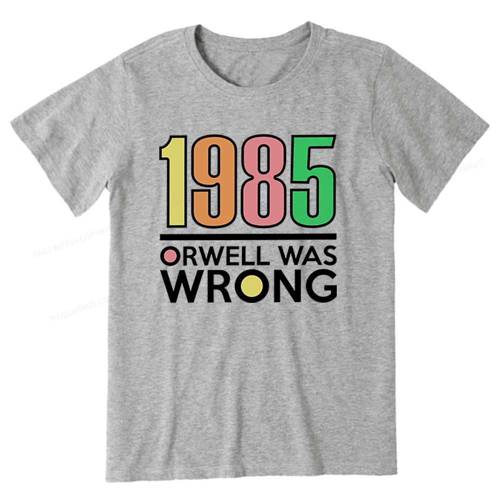 Pagewings Orwell Was Wrong Unisex Classic T-shirt