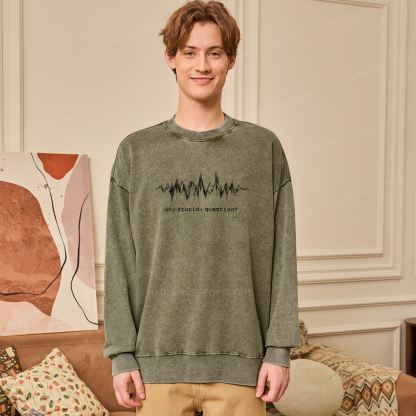 Pagewings Why Stupid Question Unisex Washed Sweatshirt