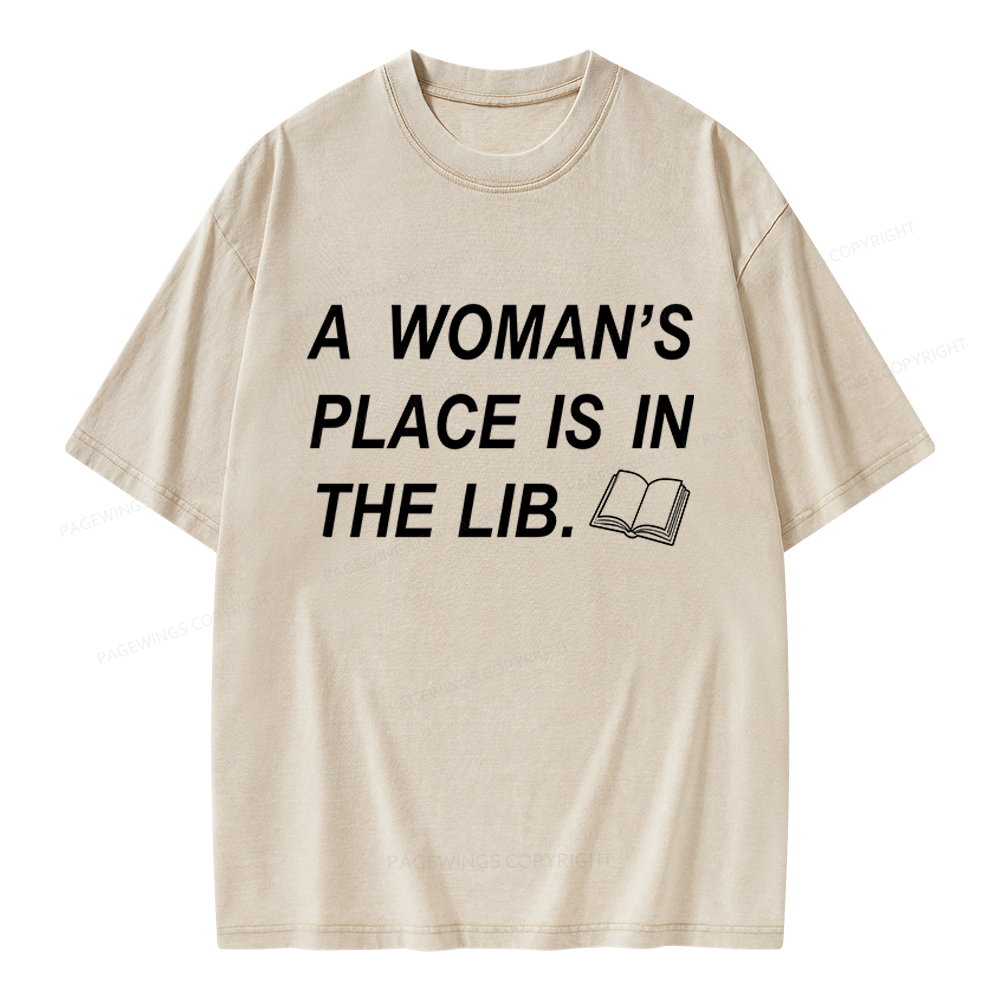 Pagewings A Woman's Place Is In The LIB Unisex Washed T-shirt