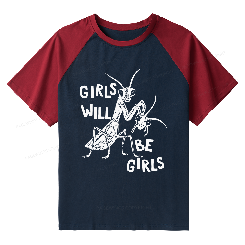 Pagewings Girls Will Be Girls Raglan T-shirt