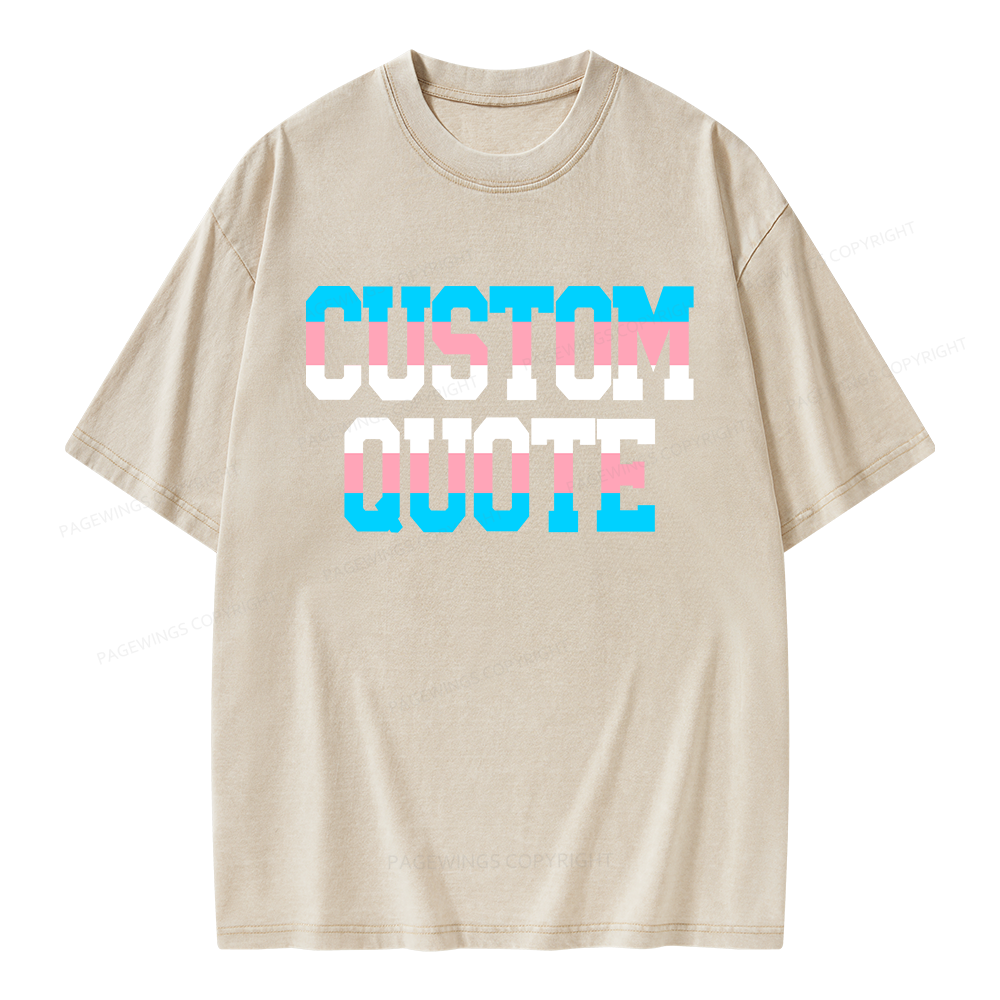 Pagewings Personalized LGBTQ Quote Unisex Washed T-shirt