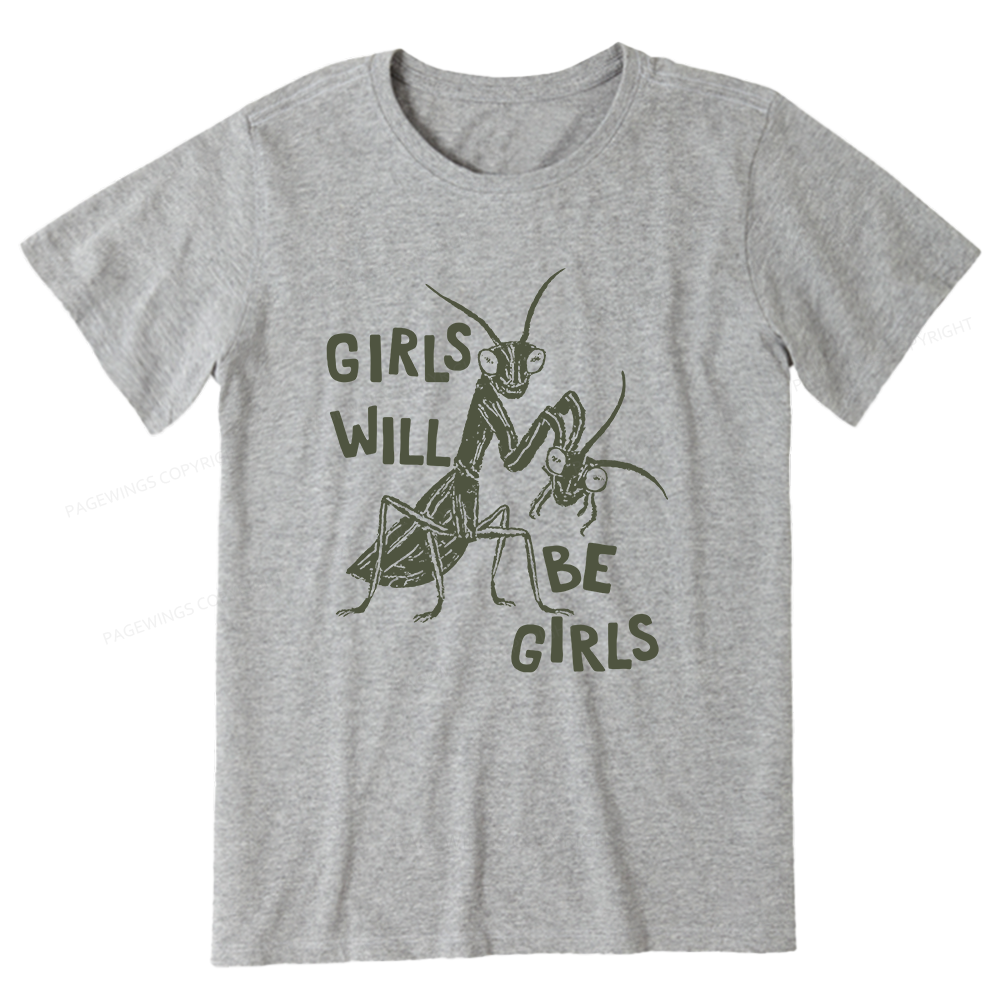 Pagewings Girls Will Be Girls Unisex Classic T-shirt