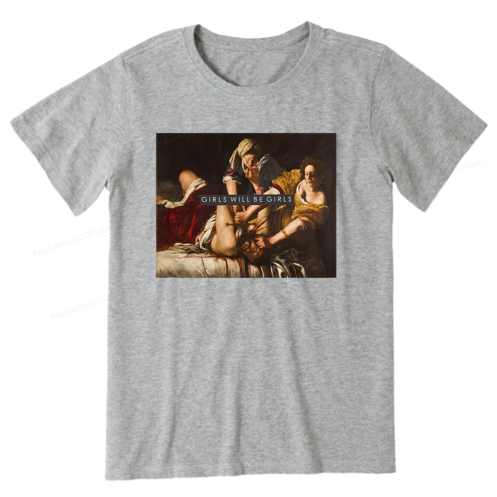 Pagewings Girls Will Be Girls Unisex Classic T-shirt