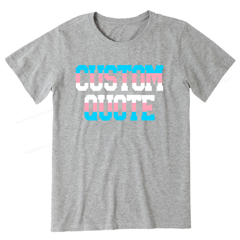 Pagewings Personalized LGBTQ Quote Unisex Classic T-shirt