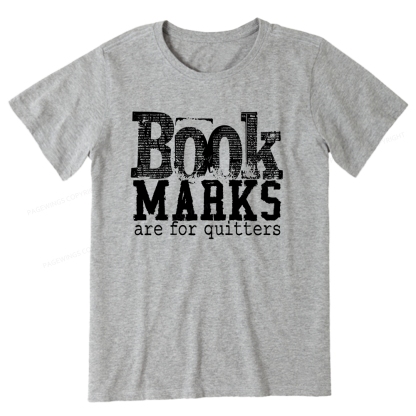 Pagewings Book Marks Are For Quitters Unisex Classic T-shirt