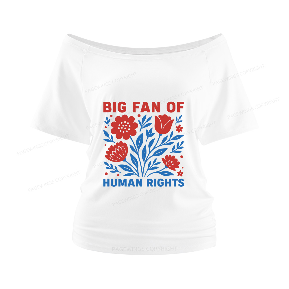 Pagewings Big Fan Of Human Rights Women Off Shoulder T-shirts