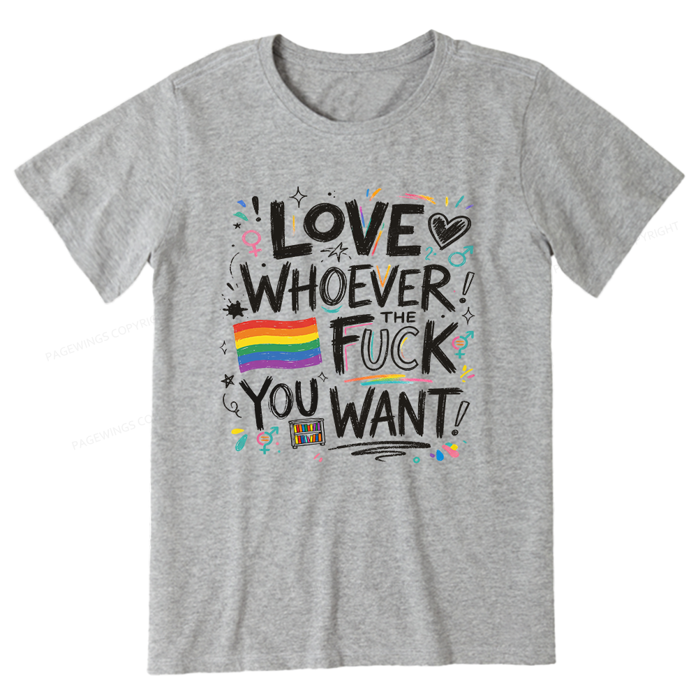 Pagewings Love Whoever You Want Unisex Classic T-shirt