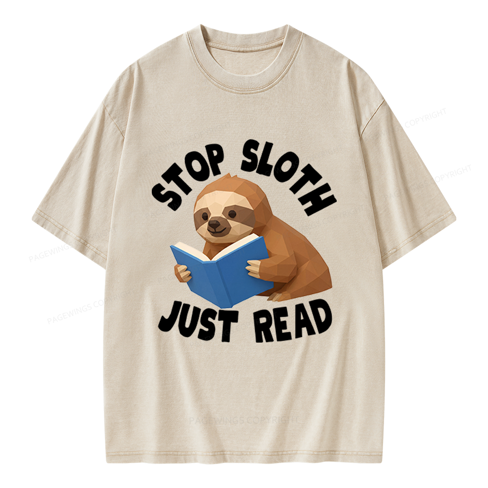 Pagewings Stop Sloth Just Read Unisex Washed T-shirt