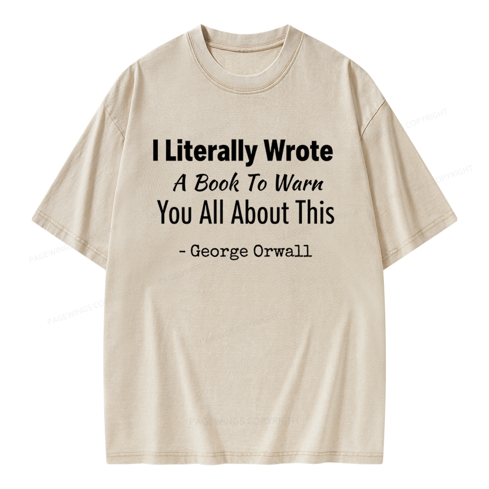 Pagewings I Literally Wrote A Book To Warn Unisex Washed T-shirt