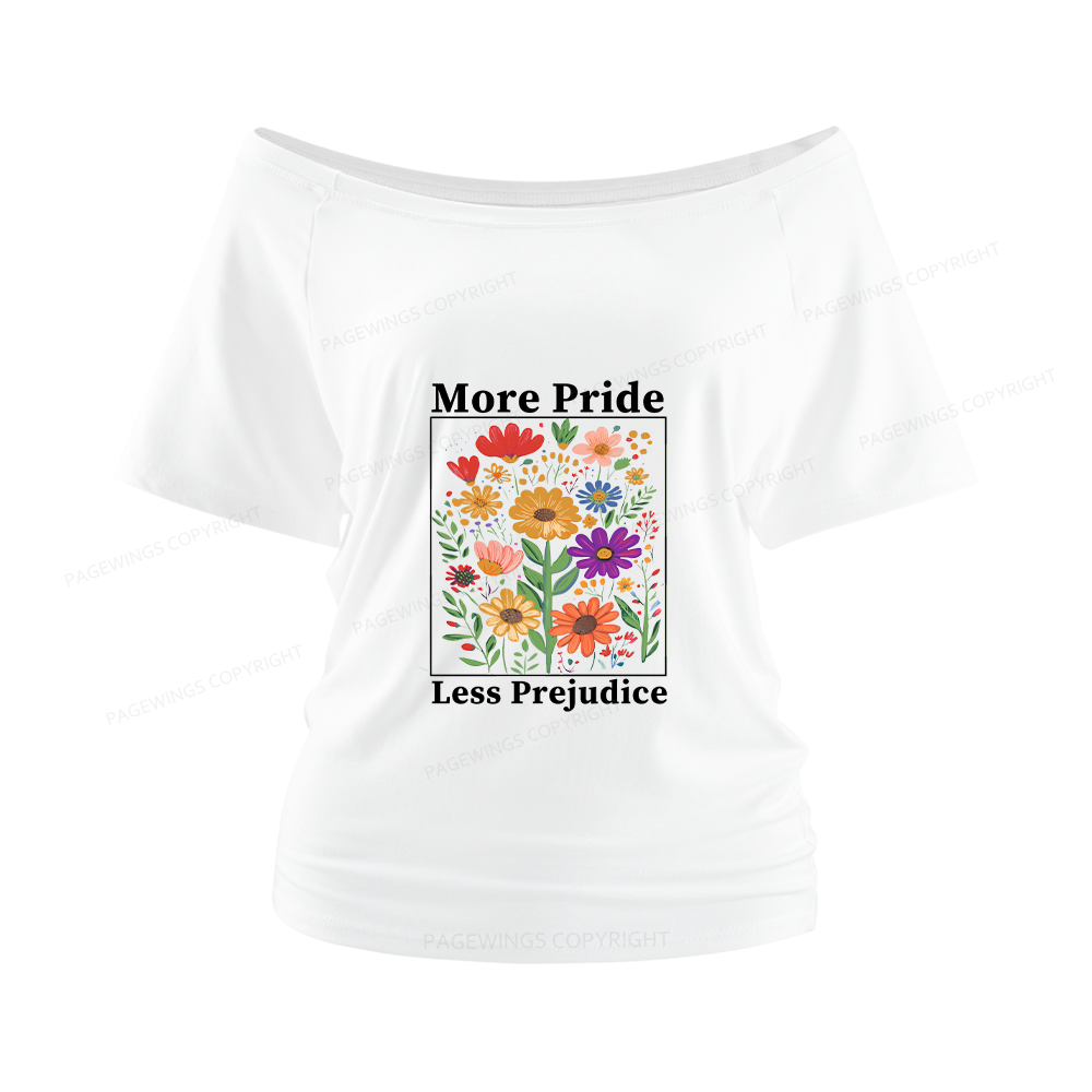 Pagewings More Pride Less Prejudice Women Off Shoulder T-shirts