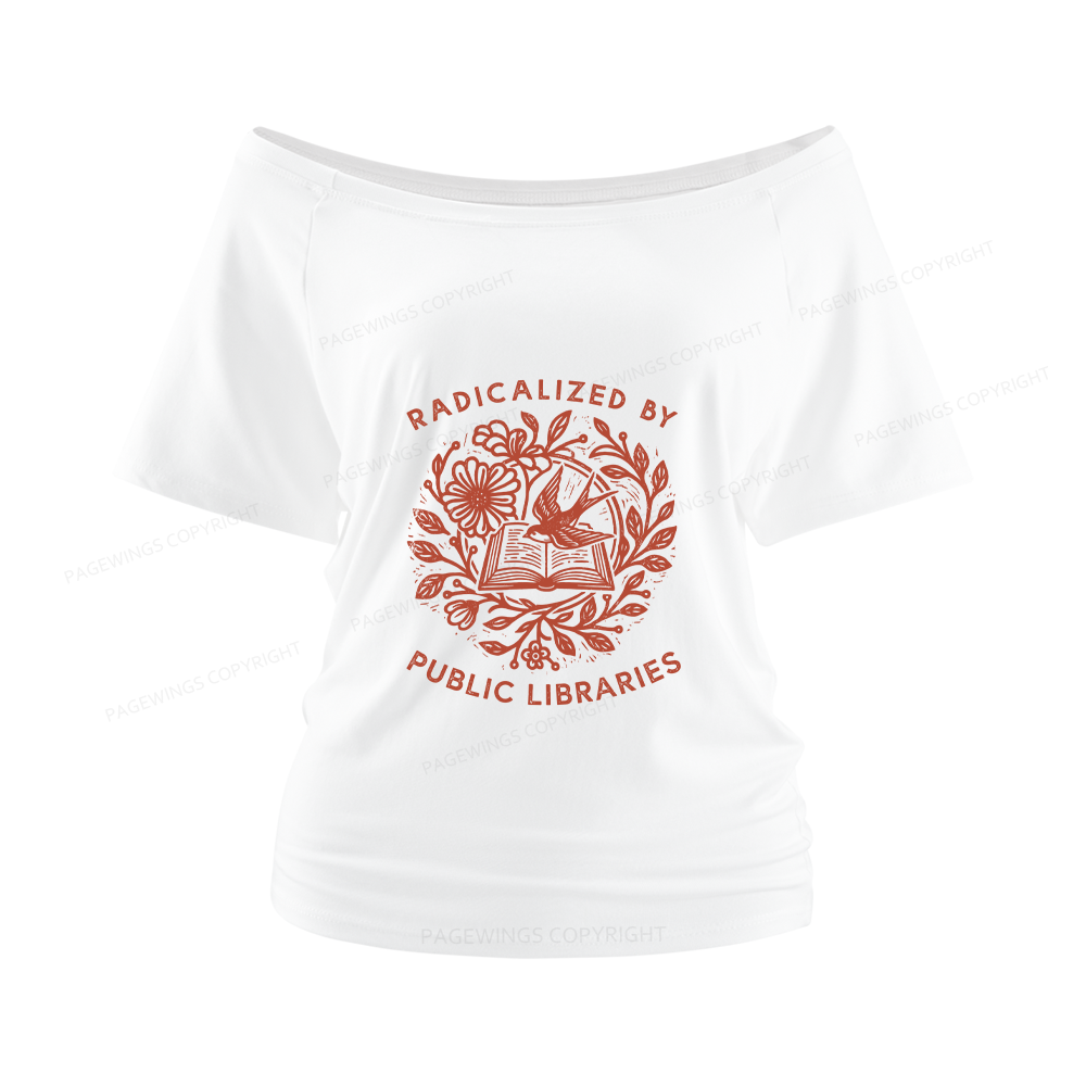 Pagewings Radicalized By Public Libraries Women Off Shoulder T-shirts