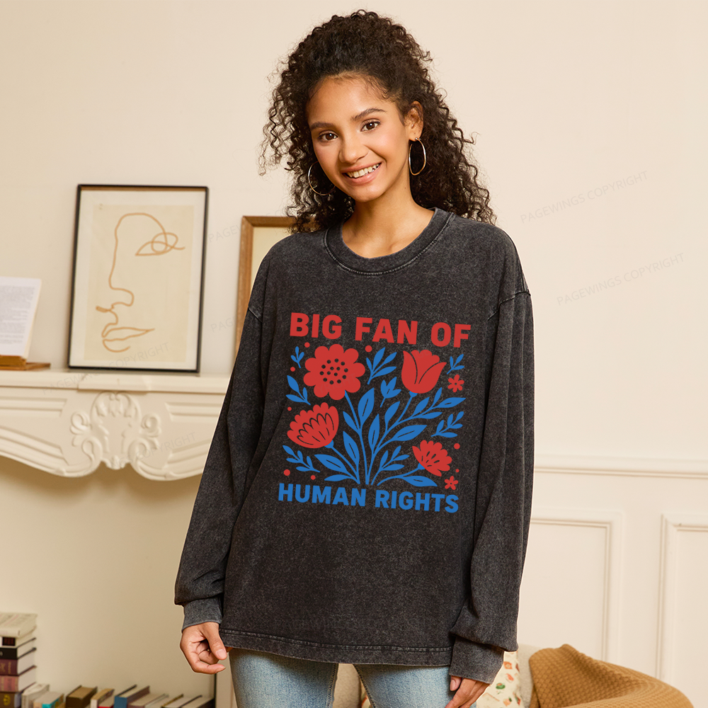 Pagewings Big Fan Of Human Rights Unisex Washed Long Sleeve T-shirt