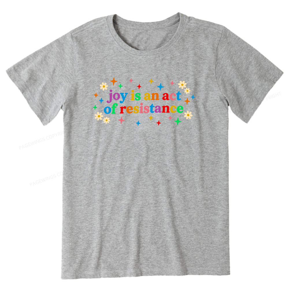 Pagewings Joy Is An Act Of Resistance Unisex Classic T-shirt