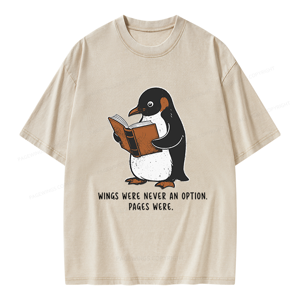 Pagewings Wings Were Never An Option Unisex Washed T-shirt