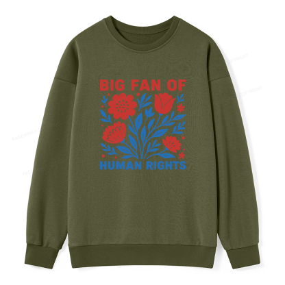 Pagewings Big Fan Of Human Rights Unisex Classic Sweatshirt