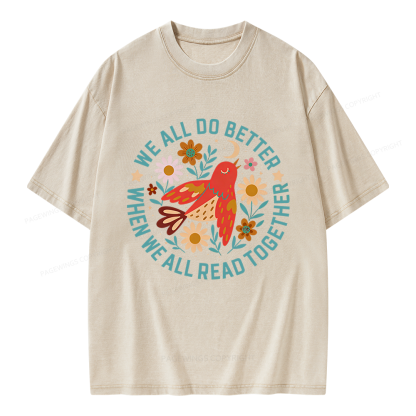 Pagewings We All do Better When We All Read Together Unisex Washed T-shirt