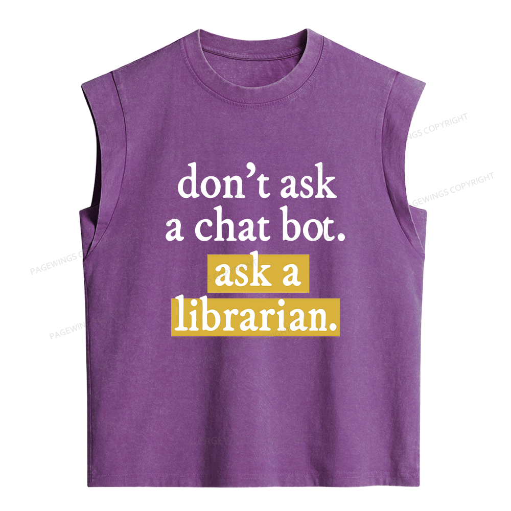 Pagewings Don't Ask a Chat Bot Ask a Librarian Women's Washed Tank Top