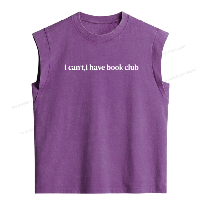 Pagewings  I Can't I Have Book Club Women's Washed Tank Top