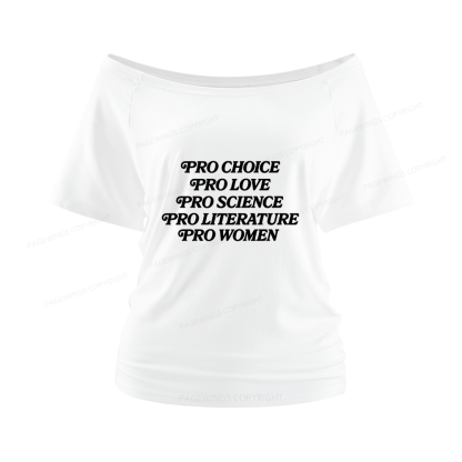 Pagewings Pro Choice Love Science Literature Women Off Shoulder T-shirts