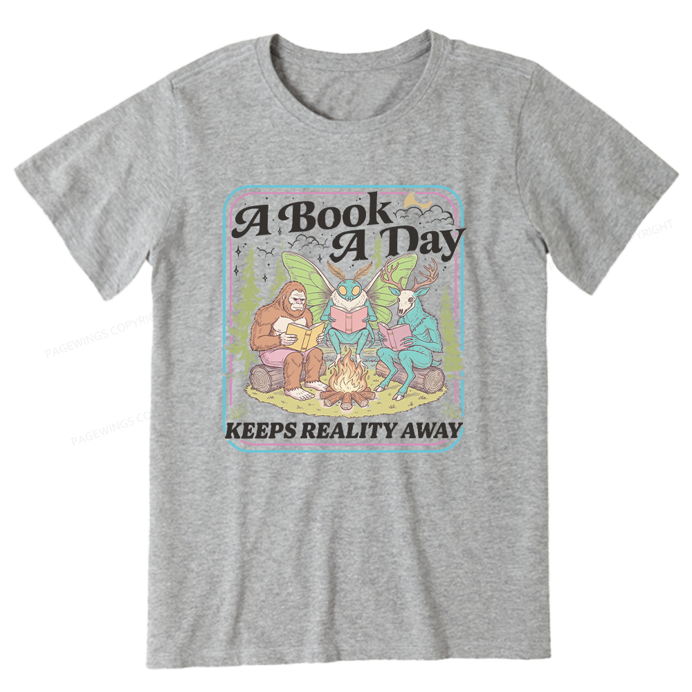 Pagewings A Book A Day Keeps Reality Away Unisex Classic T-shirt