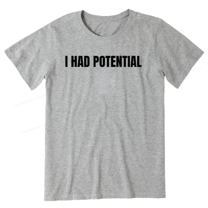 Pagewings I Had Potential Unisex Classic T-shirt