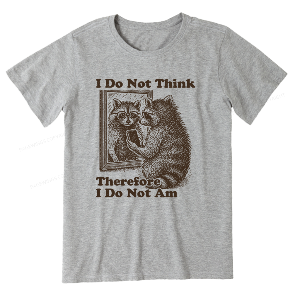 Pagewings I Do Not Think Therefore I Do Not Am Unisex Classic T-shirt