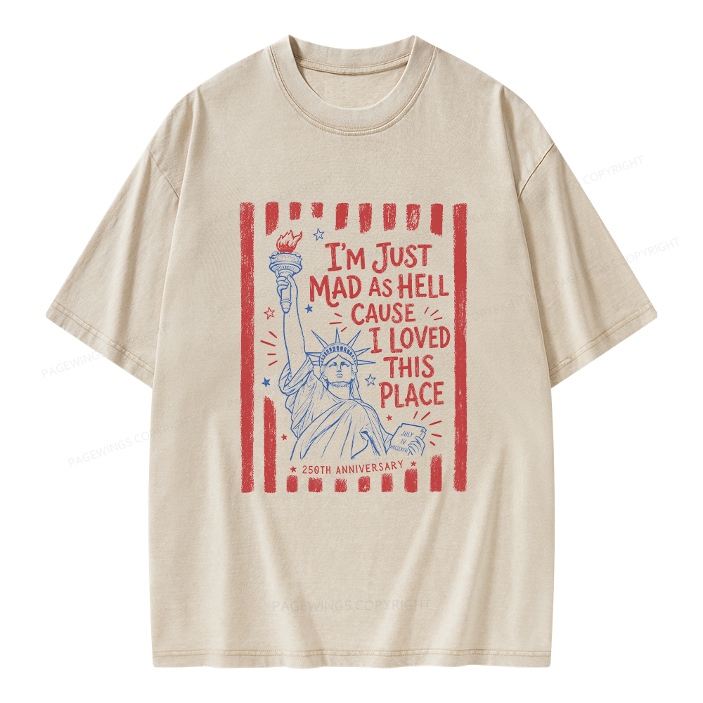Pagewings I’m Just Mad As Hell 250th Unisex Washed T-shirt
