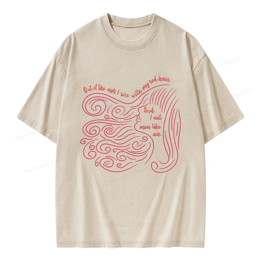 Pagewings Out Of The Ash I Rise With My Red Hair Unisex Washed T-shirt