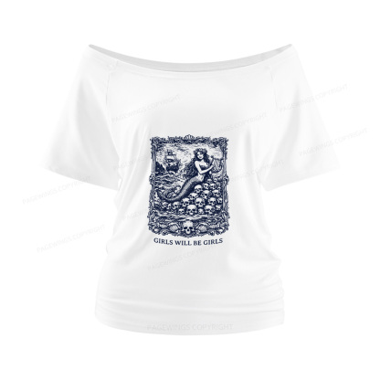 Pagewings Girls Will Be Girls Women Off Shoulder T-shirts