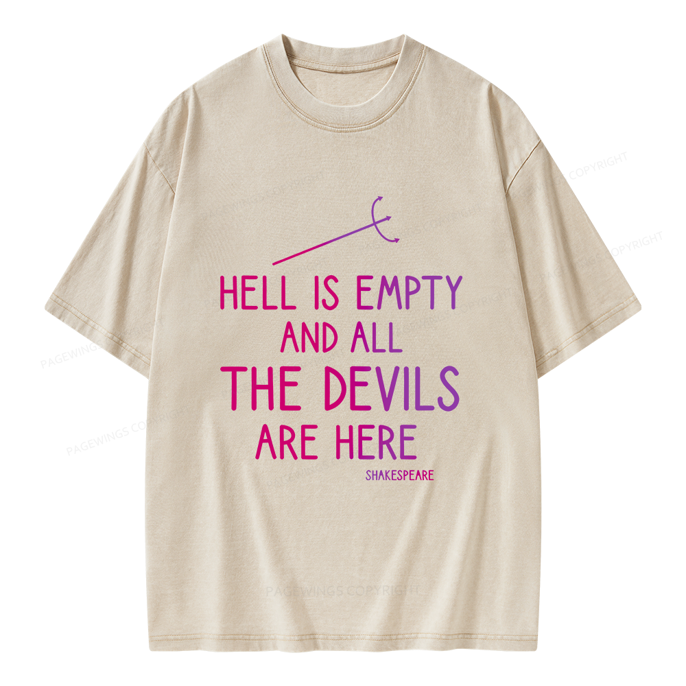 Pagewing Hell is Empty and all the Devils are Here Unisex Washed T-shirt