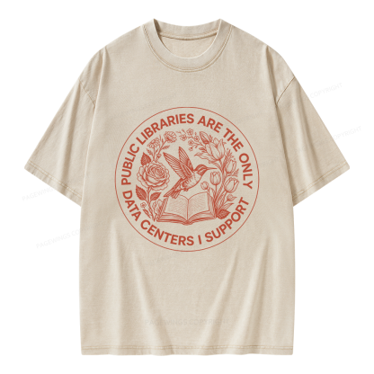 Pagewing Public Libraries are the only Data Centers I Support Unisex Washed T-shirt