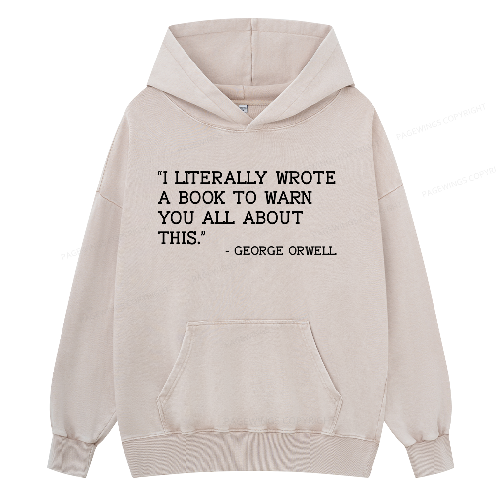 Pagewings I Literally Wrote A Book To Warn Unisex Washed Hoodie