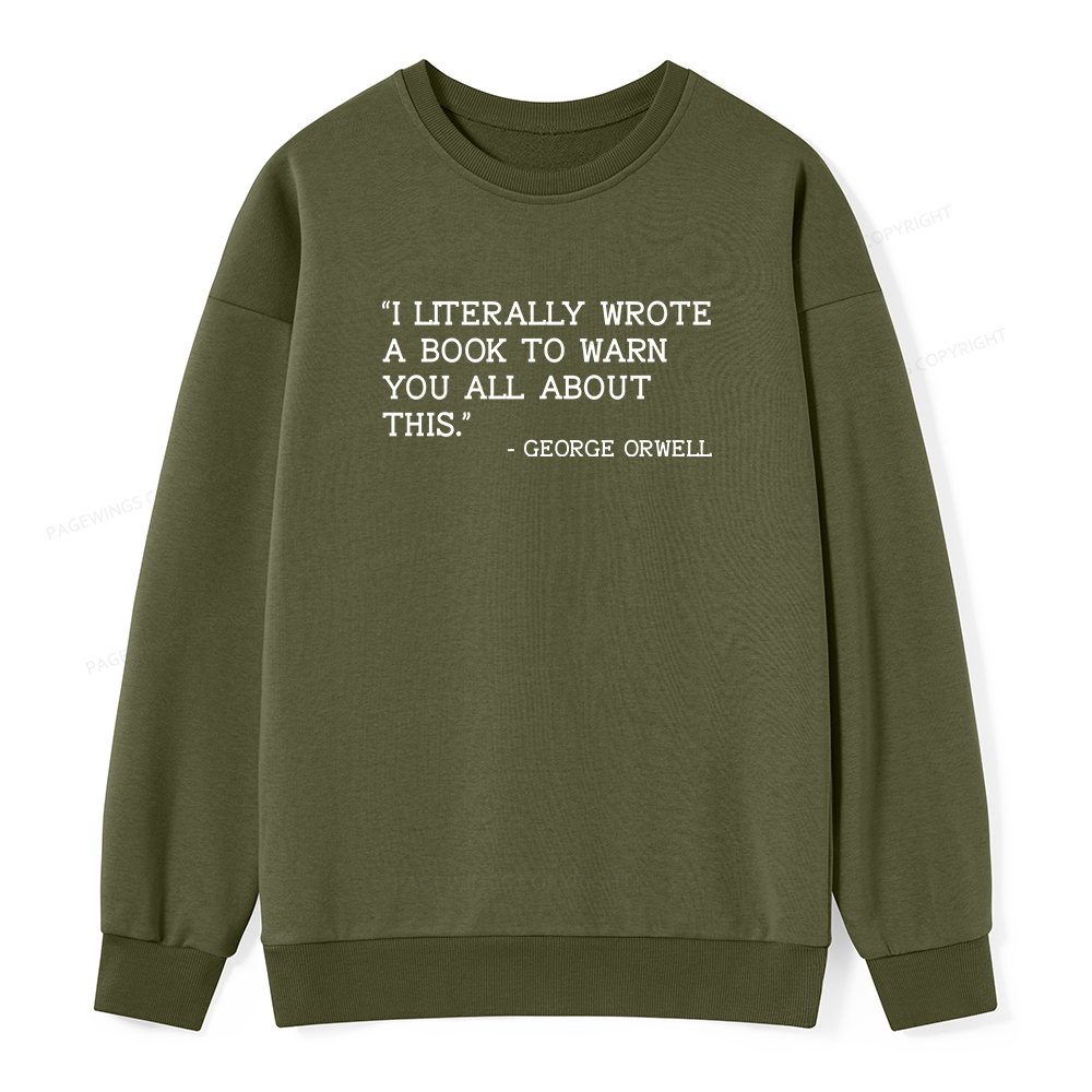 Pagewings I Literally Wrote A Book To Warn Unisex Classic Sweatshirt