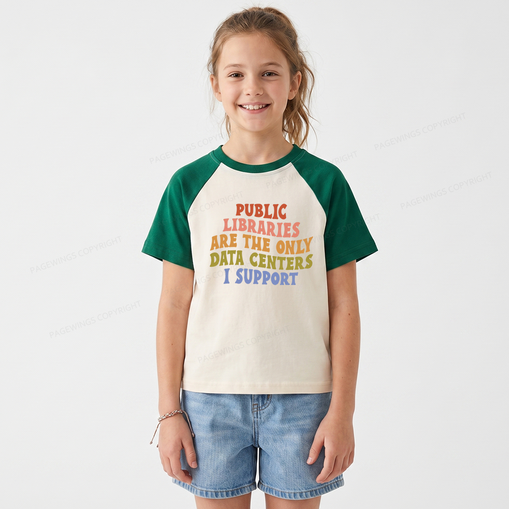 Pagewings Public Libraries are the only Data Centers I Support Kids Raglan T-shirt 