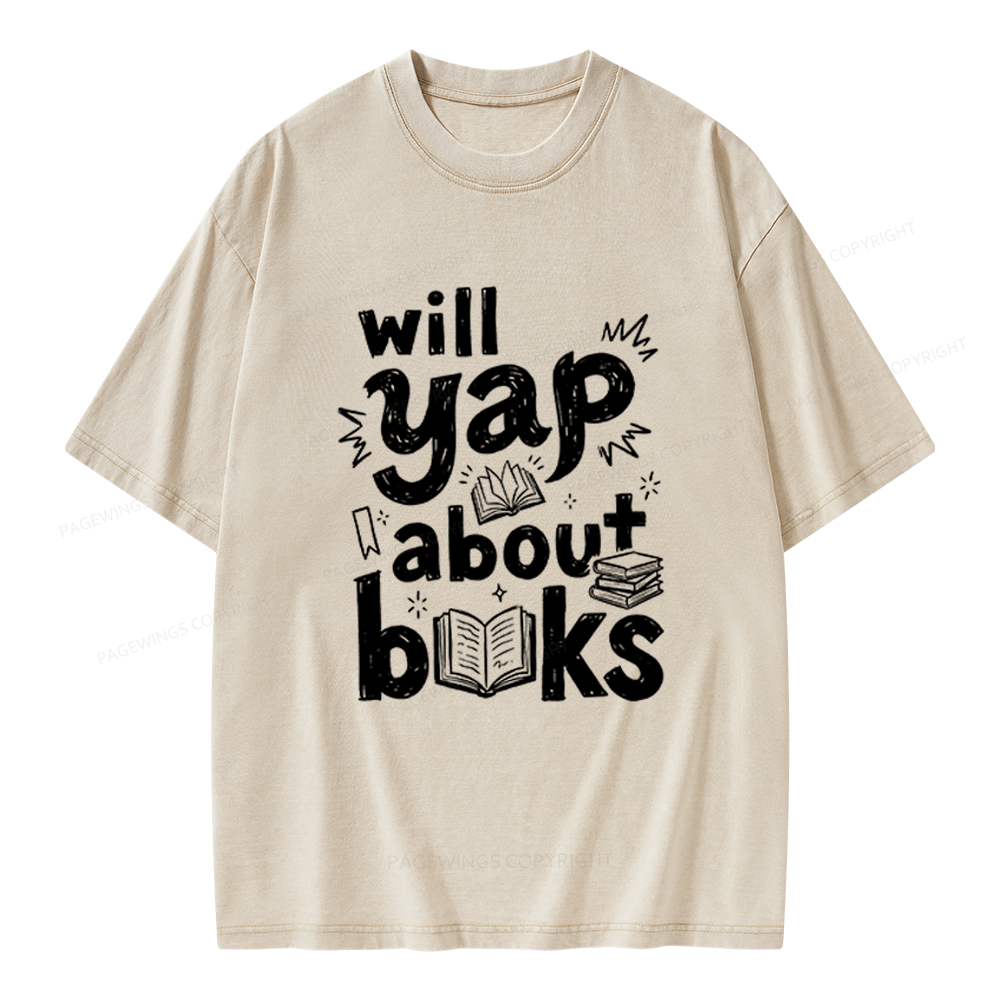 Pagewings Will Yap About Books Unisex Washed T-shirt