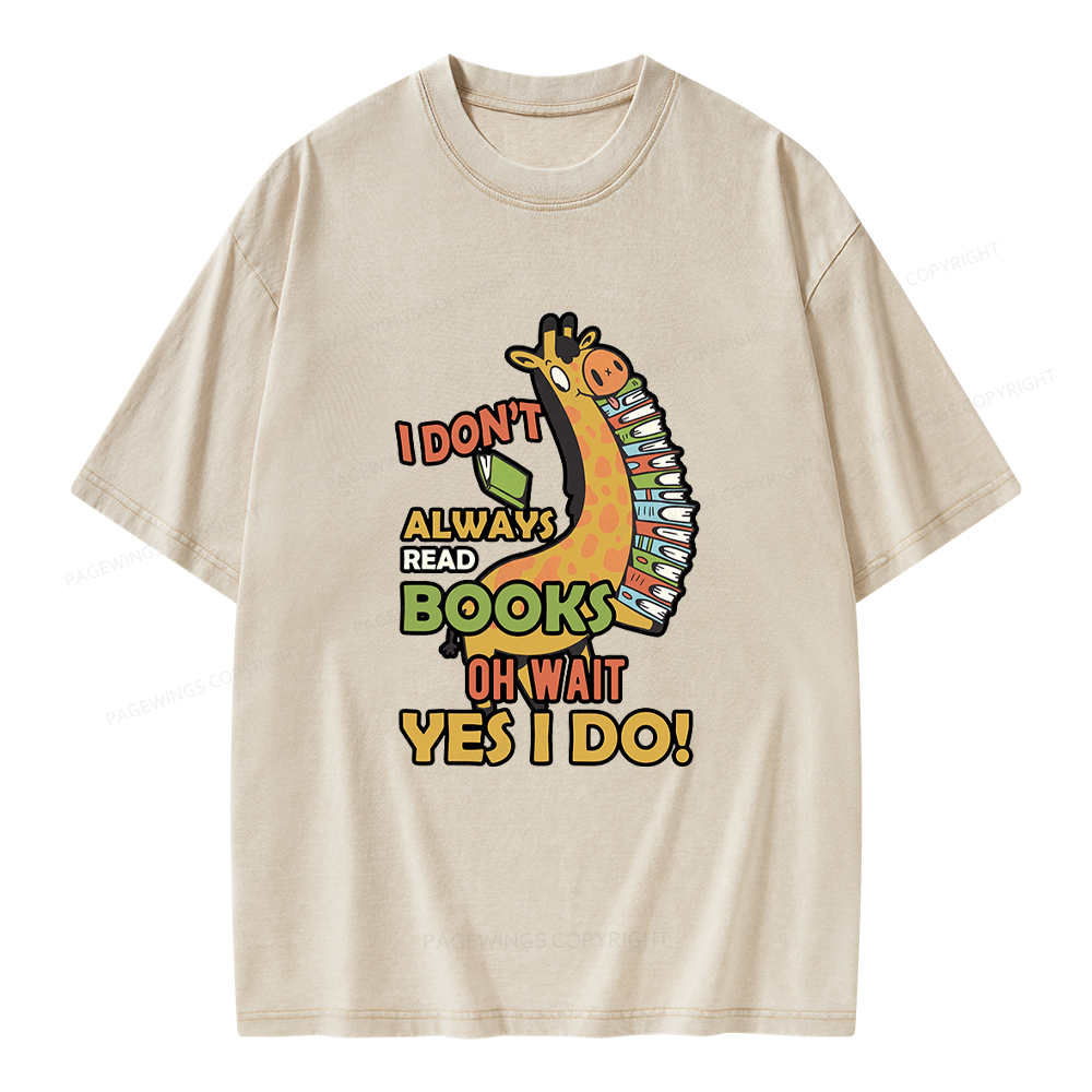 Pagewing I Don’t Always Read Books Unisex Washed T-shirt