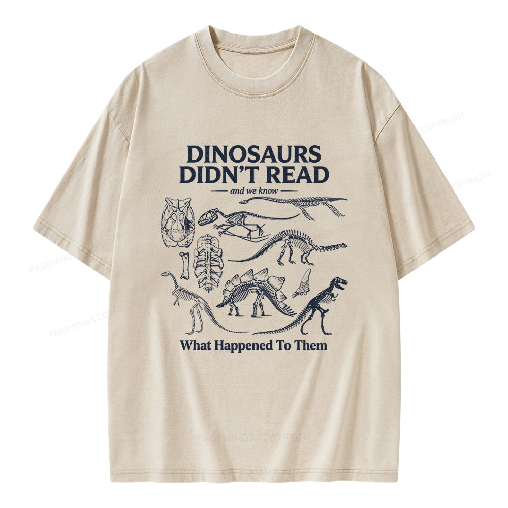 Pagewings Dinosaurs Didn’t Read Unisex Washed T-shirt