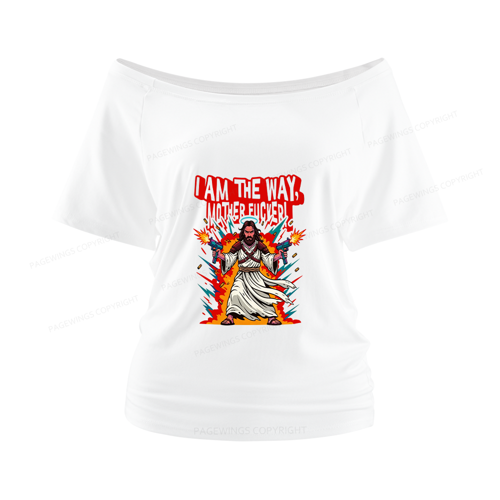 Pagewings I Am The Way Women Off Shoulder T-shirts