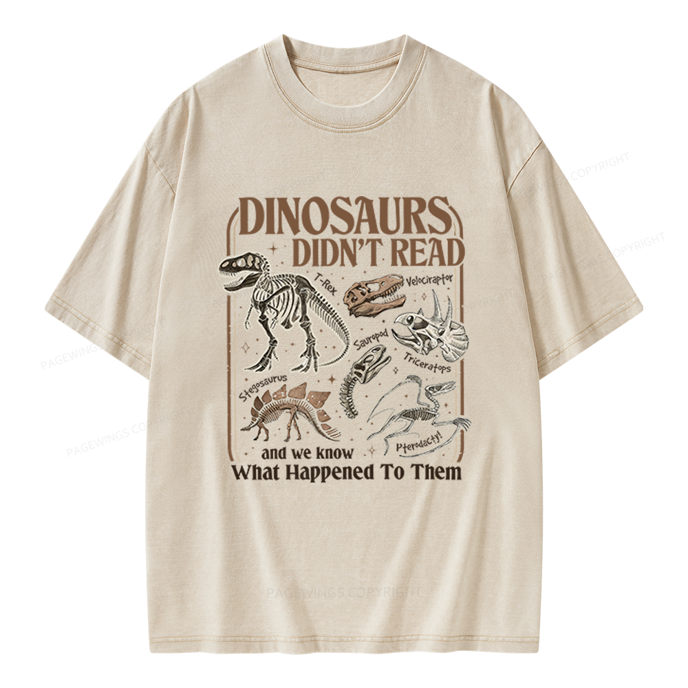 Pagewings Dinosaurs Didn’t Read Unisex Washed T-shirt