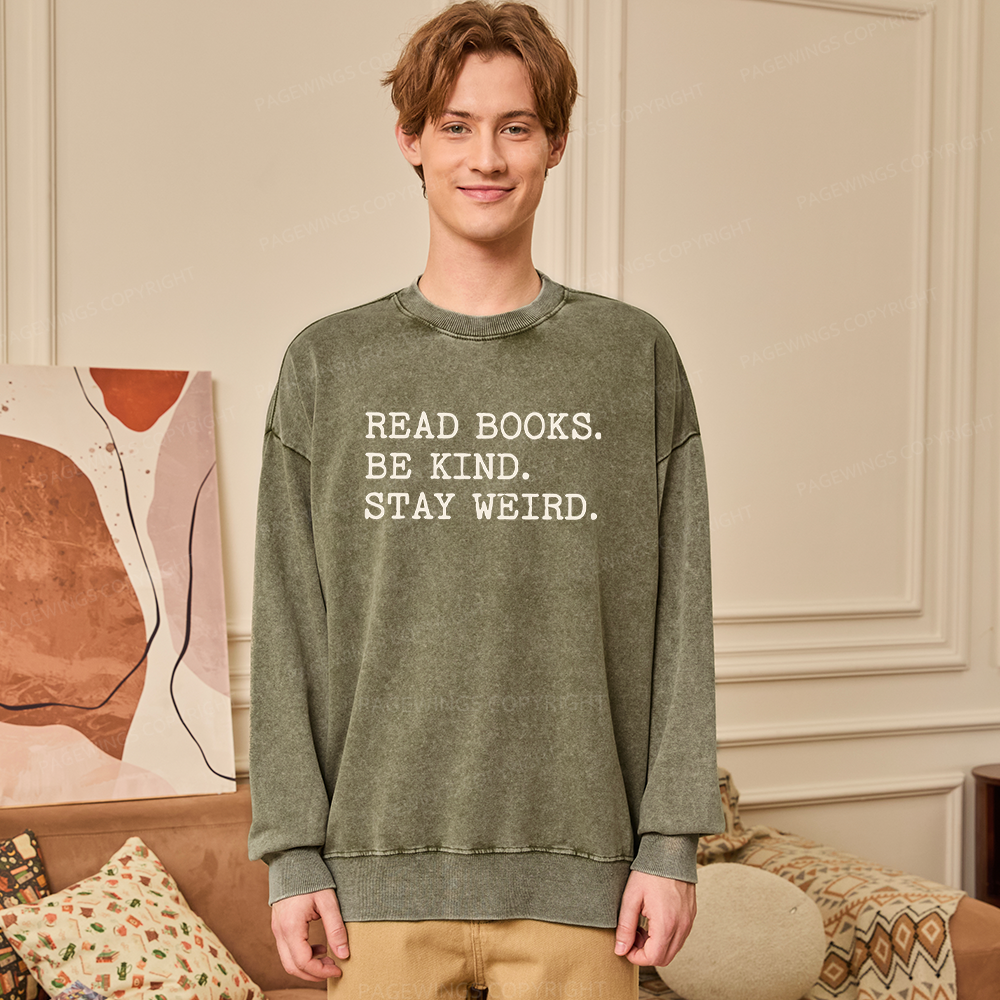 Pagewings Read Books Be Kind Stay Weird16409 Read Unisex Washed Sweatshirt