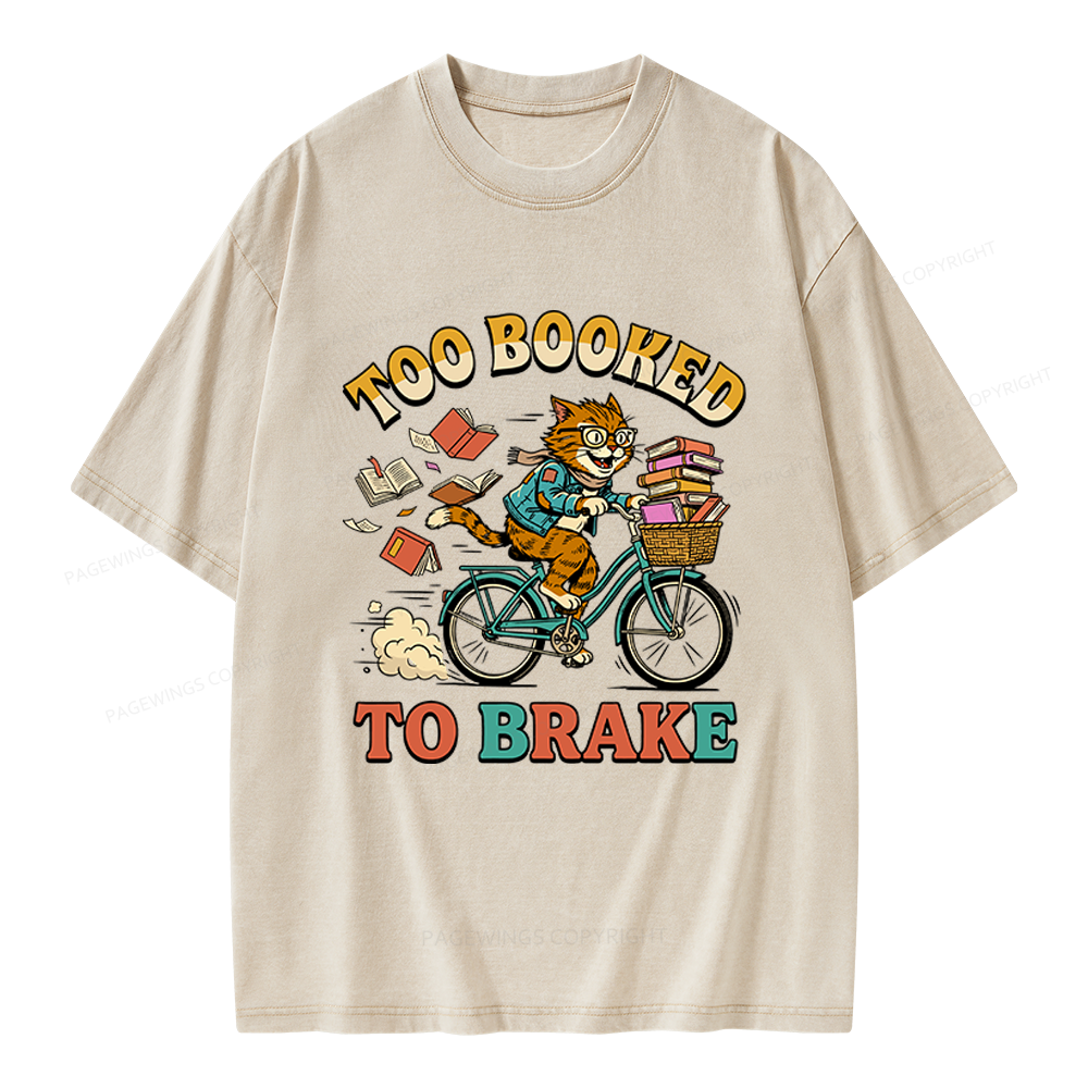 Pagewings Too Booked To Brake Unisex Washed T-shirt